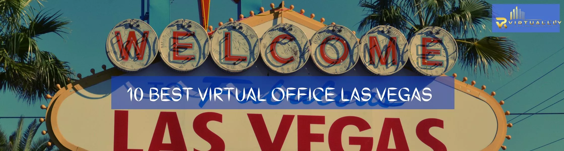 10 Best Las Vegas Virtual Office For LLC, Bank, Tax, Amazon